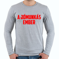 PRINTFASHION A jómunkás ember - Férfi hosszú ujjú póló - Sport szürke férfi póló