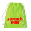 PRINTFASHION A jómunkás ember - Sportzsák, Tornazsák - Limezöld