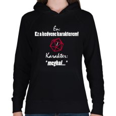 PRINTFASHION A kedvenc karakterem mindig meghal. - Női kapucnis pulóver - Fekete