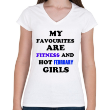 PRINTFASHION A kedvenceim a fitnessz és a jó februári születésű csajok - Női V-nyakú póló - Fehér női póló