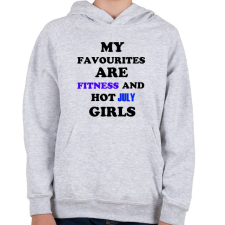 PRINTFASHION A kedvenceim a fitnessz és a jó júliusi születésű csajok - Gyerek kapucnis pulóver - Sport szürke gyerek pulóver, kardigán