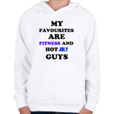 PRINTFASHION A kedvenceim a fitnessz és a jó júliusi születésű pasik - Gyerek kapucnis pulóver - Fehér