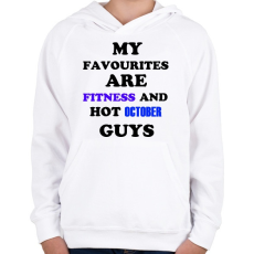 PRINTFASHION A kedvencem a fitnesz és a jóképű októberben született férfiak - Gyerek kapucnis pulóver - Fehér