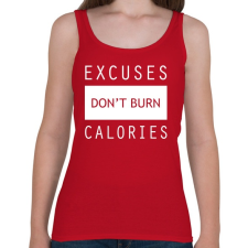 PRINTFASHION A kifogások nem égetnek kalóriát - Női atléta - Cseresznyepiros női trikó