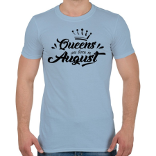 PRINTFASHION A királynők augusztusban születnek - Férfi póló - Világoskék férfi póló