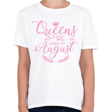 PRINTFASHION A királynők augusztusban születnek - Gyerek póló - Fehér gyerek póló