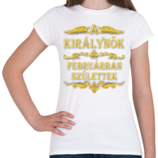 PRINTFASHION A királynők februárban születtek - Női póló - Fehér női póló