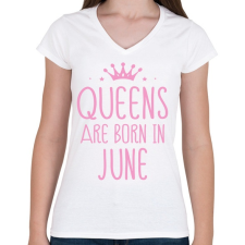 PRINTFASHION A királynők júniusban születnek - Női V-nyakú póló - Fehér női póló