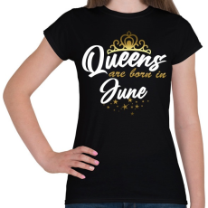 PRINTFASHION A királynők júniusban születtek - Női póló - Fekete