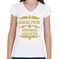 PRINTFASHION A királynők júniusban születtek - Női V-nyakú póló - Fehér