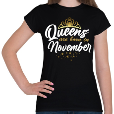 PRINTFASHION A királynők novemberben születtek - Női póló - Fekete