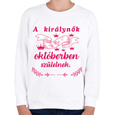 PRINTFASHION A királynők októberben születnek /pink/ - Gyerek pulóver - Fehér