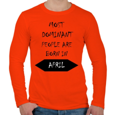 PRINTFASHION A legdominánsabb emberek áprilisban születnek - Férfi hosszú ujjú póló - Narancs