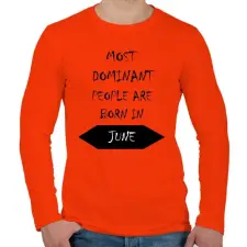 PRINTFASHION A legdominánsabb emberek júniusban születnek - Férfi hosszú ujjú póló - Narancs férfi póló