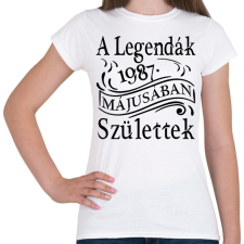 PRINTFASHION A legendák 1987 májusában születtek - Női póló - Fehér női póló