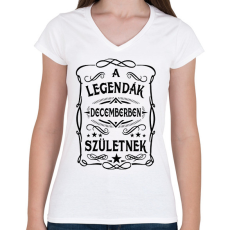 PRINTFASHION A legendák decemberben születtek - Női V-nyakú póló - Fehér