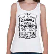 PRINTFASHION A legendák márciusban születnek - Női atléta - Fehér női trikó