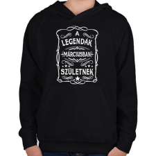 PRINTFASHION A legendák márciusban születtek - Gyerek kapucnis pulóver - Fekete gyerek pulóver, kardigán