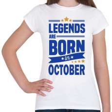 PRINTFASHION A legendák októberben születnek - Női póló - Fehér
