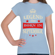 PRINTFASHION A legendák szeptemberben születnek - Női póló - Világoskék