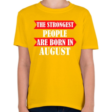 PRINTFASHION A legerősebb emberek augusztusban születnek - Gyerek póló - Sárga
