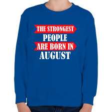 PRINTFASHION A legerősebb emberek augusztusban születnek - Gyerek pulóver - Királykék gyerek pulóver, kardigán