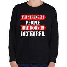 PRINTFASHION A legerősebb emberek decemberben születnek - Gyerek pulóver - Fekete gyerek pulóver, kardigán