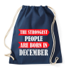 PRINTFASHION A legerősebb emberek decemberben születnek - Sportzsák, Tornazsák - Sötétkék