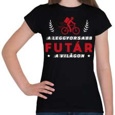 PRINTFASHION A leggyorsabb futár - Női póló - Fekete női póló