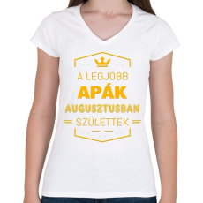 PRINTFASHION A legjobb apák augusztus - Női V-nyakú póló - Fehér