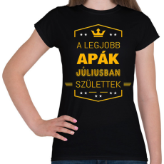 PRINTFASHION A legjobb apák július - Női póló - Fekete