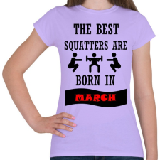 PRINTFASHION A legjobb guggolók márciusban születnek - Női póló - Viola női póló
