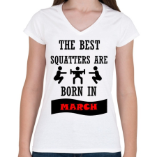 PRINTFASHION A legjobb guggolók márciusban születnek - Női V-nyakú póló - Fehér női póló