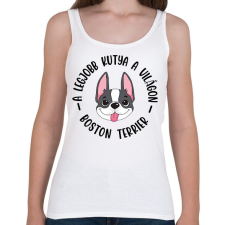 PRINTFASHION A legjobb kutya a világon - Boston terrier - Női atléta - Fehér női trikó