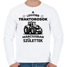PRINTFASHION A legjobb traktorosok márciusban születnek - Férfi pulóver - Fehér