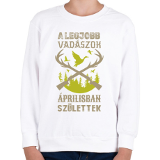 PRINTFASHION A legjobb vadászok áprilisban születtek - Gyerek pulóver - Fehér