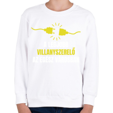 PRINTFASHION A legjobb villanyszerelő az egész városban - Gyerek pulóver - Fehér