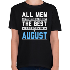 PRINTFASHION A legjobbak augusztusban születnek - Gyerek póló - Fekete