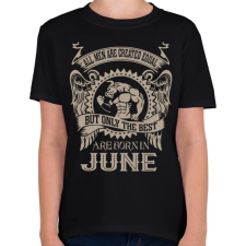 PRINTFASHION A legjobbak júniusban születnek - Gyerek póló - Fekete gyerek póló