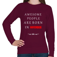 PRINTFASHION A legkúlabb emberek novemberben születnek - úgy mint én - Női pulóver - Bordó női pulóver, kardigán