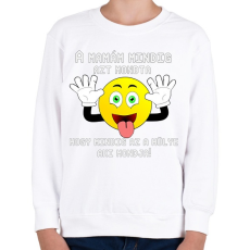 PRINTFASHION a mamám mindig - Gyerek pulóver - Fehér
