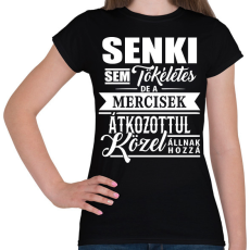 PRINTFASHION A mercisek tökéletesek! - Női póló - Fekete