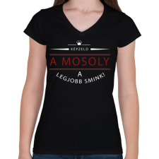PRINTFASHION A mosoly a legjobb smink. - Női V-nyakú póló - Fekete női póló