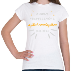 PRINTFASHION A múlt tisztelete - Női póló - Fehér