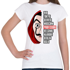 PRINTFASHION A nagy pénzrablás - La Casa de Papel - Money Heist - Női póló - Fehér
