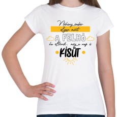 PRINTFASHION A nap is kisüt - Női póló - Fehér