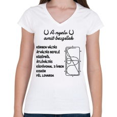 PRINTFASHION A nyelv amit beszélek - Női V-nyakú póló - Fehér