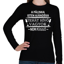 PRINTFASHION A pálinka isten ajándéka! - Női hosszú ujjú póló - Fekete női póló