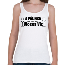 PRINTFASHION A pálinka vicces víz - Női atléta - Fehér női trikó