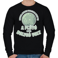 PRINTFASHION A Plútó még bolygó volt - Férfi pulóver - Fekete